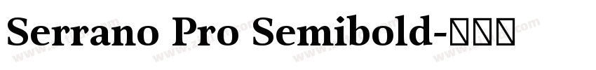 Serrano Pro Semibold字体转换